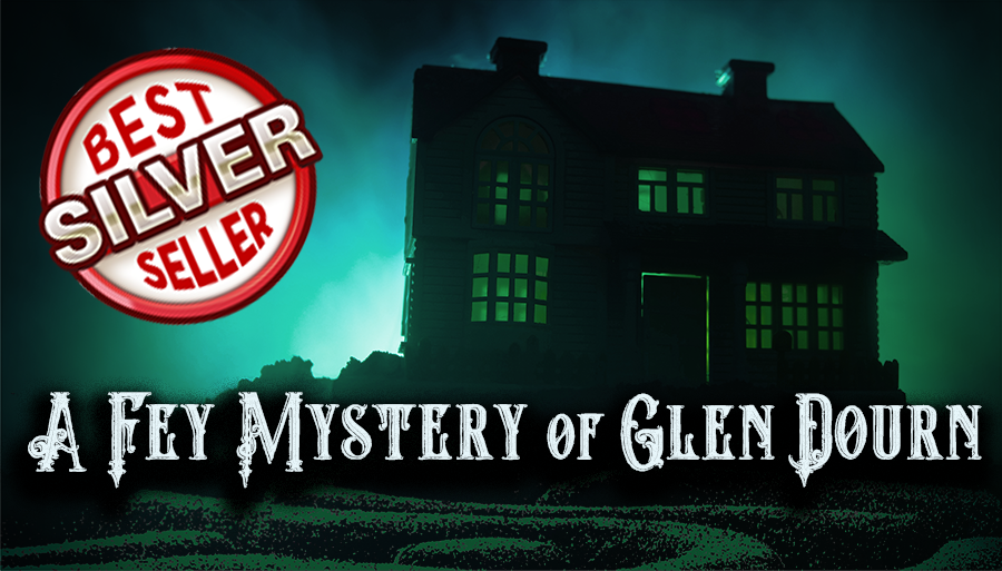 A dark house with eerie green light all around. Title text read: A Fey Mystery of Glen Dourn. There's also a sticker graphic which says 'Silver Best Seller'
