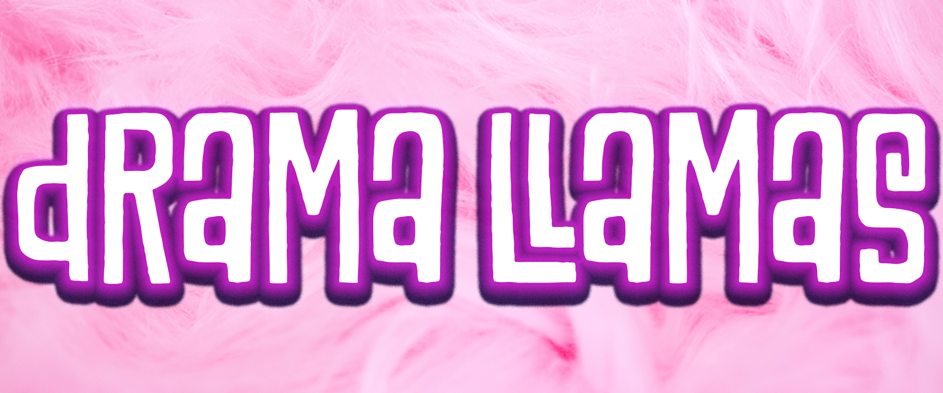 the words 'drama llamas' in a fun font on a pink fur background
